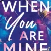 Ryan, K: When You Are Mine