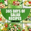 Salads: 365 Days of Salad Recipes (Salads, Salads Recipes, Salads to go, Salad Cookbook, Salads Recipes Cookbook, Salads for W