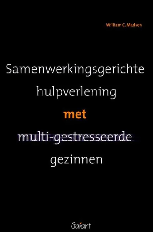 Samenwerkingsgerichte hulpverlening bij multi-gestresseerde gezinnen