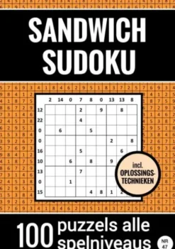 Sandwich Sudoku - 100 Puzzels Makkelijk tot Moeilijk - Inclusief Oplossingstechnieken - Nr. 47