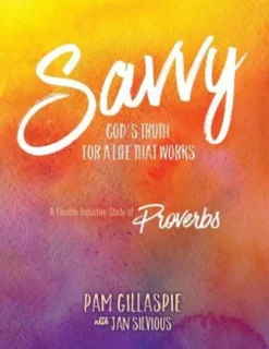 Savvy: God's Truth for a Life that Works