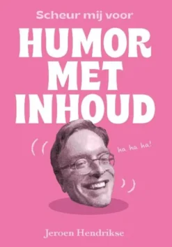 Scheur mij voor humor met inhoud