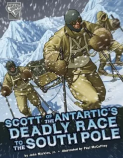 Scott of the Antarctic's Deadly Race to the South Pole