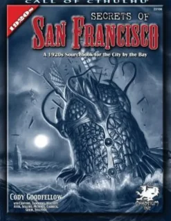 Secrets of San Francisco: A 1920s Sourcebook for the City by the Bay