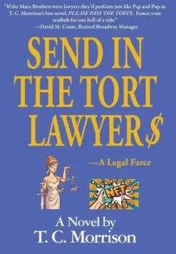 Send In The Tort Lawyer$-A Legal Farce
