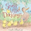 Seven Little Ducklings: (An Adorable Counting Book for Kids Ages 2-5)