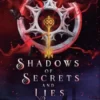 Shadows of Secrets and Lies