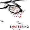 Shattering Glass