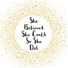 She Believed She Could So She Did