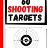 60 Shooting Targets: Large Paper Perfect for Rifles / Firearms / BB / AirSoft / Pistols / Archery & Pellet Guns