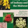 Shrubs and Woody Vines of Indiana and the Midwest