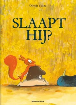 Slaapt hij?