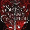 Slaying the Vampire Conqueror