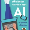 Slimmer en efficiënter werken met AI