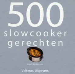 500 Slowcooker Recepten