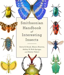 Smithsonian Handbook of Interesting Insects
