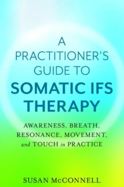 Somatic Internal Family Systems Therapy