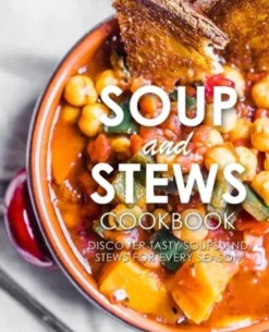 Soup and Stews Cookbook