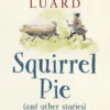 Squirrel Pie (and other stories)
