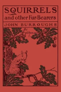 Squirrels and Other Fur-Bearers
