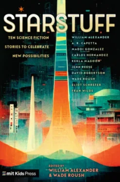 Starstuff: Ten Science Fiction Stories to Celebrate New Possibilities