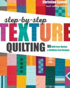 Step-by-Step Texture Quilting