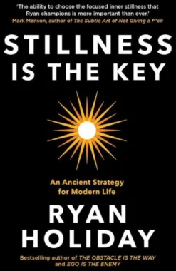 Stillness is the Key