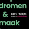 Stop met dromen & maak het waar