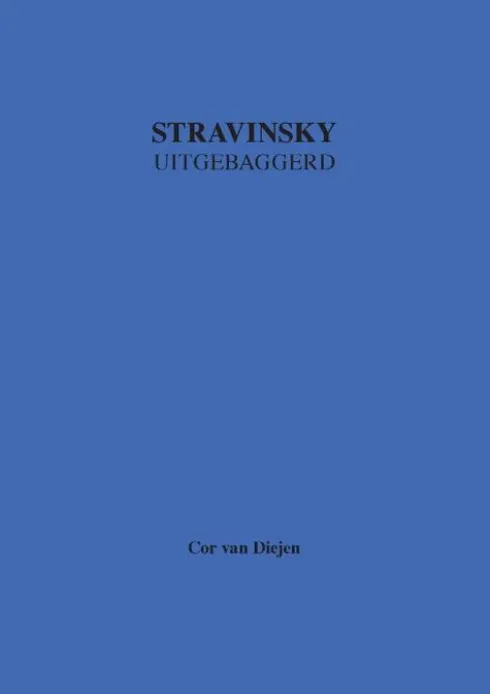 Stravinsky Uitgebaggerd