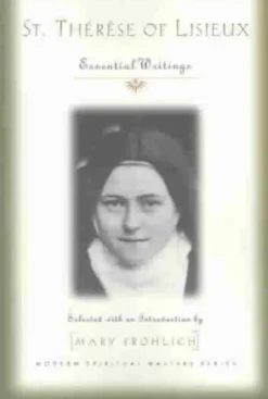 St. Therese of Lisieux: Essential Writings