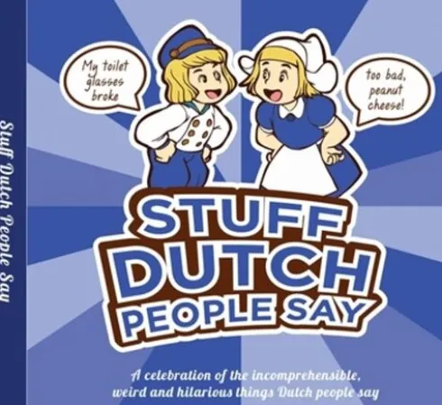 Stuff Dutch people say