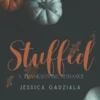 Stuffed: A Thanksgiving Romance