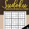 Sudoku: Hard Level for Adults All 9*9 Hard 480++ Sudoku level: 11 - Sudoku Puzzle Books - Sudoku Puzzle Books Hard - Large Pri