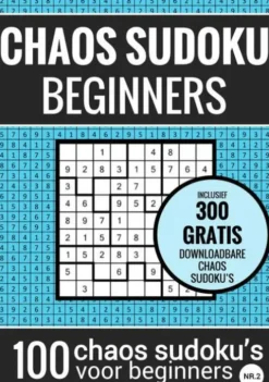 Sudoku Makkelijk: CHAOS SUDOKU - nr. 2 - Puzzelboek met 100 Makkelijke Puzzels voor Volwassenen en Ouderen