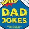 Super Dad Jokes