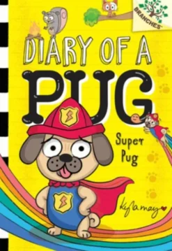 Super Pug: A Branches Book (Diary of a Pug #13)