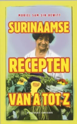Surinaamse recepten van A tot Z