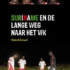 Suriname en de lange weg naar het WK