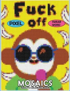 Swear Word Pixel Mosaics Coloring Books: Color by Number for Adults Stress Relieving Design Puzzle Quest