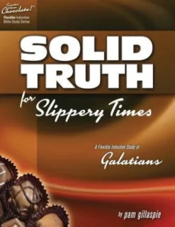 Sweeter Than Chocolate - Galatians: Solid Truth for Slippery Times
