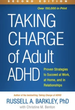 Taking Charge of Adult ADHD, Second Edition