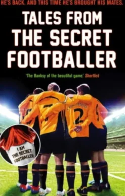 Tales from the Secret Footballer