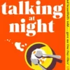 Talking at Night