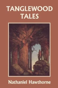 Tanglewood Tales, Illustrated Edition (Yesterday's Classics)
