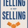 Telling is not selling