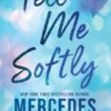Tell Me Softly