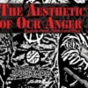 The Aesthetic of Our Anger
