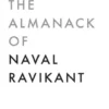 The Almanack of Naval Ravikant