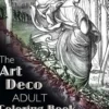 The Art Deco Adult Coloring Book