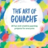 The Art of Gouache